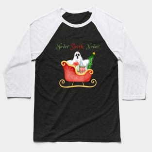 Never Sleigh (say) Never Holiday Winter Ghost Baseball T-Shirt